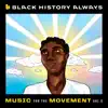 Various Artists - Black History Always / Music For the Movement, Vol. 2 - EP