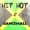 Various Artists - Hip Hop 2 Dancehall