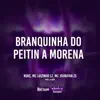 Various Artists - Branquinha do Peitin a Morena - Single
