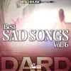 Various Artists - Dard - Best Sad Songs, Vol. 6