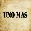 Various Artists - Uno Más - Single