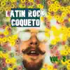 Various Artists - Latin Rock Coqueto Vol. 2