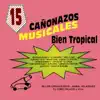 Various Artists - 15 Canonazos Musicales Bien Tropical