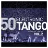 Various Artists - Electronic Tango Essentials, Vol. 2