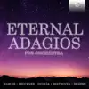 Various Artists - Eternal Adagios for Orchestra