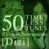 Various Artists - 50 Timeless Tunes: Chinese Instruments - Dizi